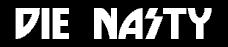 Die Nasty(15420 Bytes)